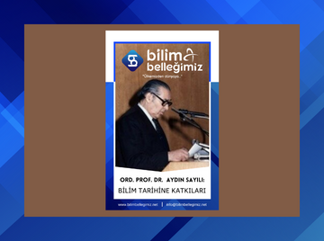 Ord. Prof. Dr. Aydın Sayılı / Bilim Tarihine Katkıları